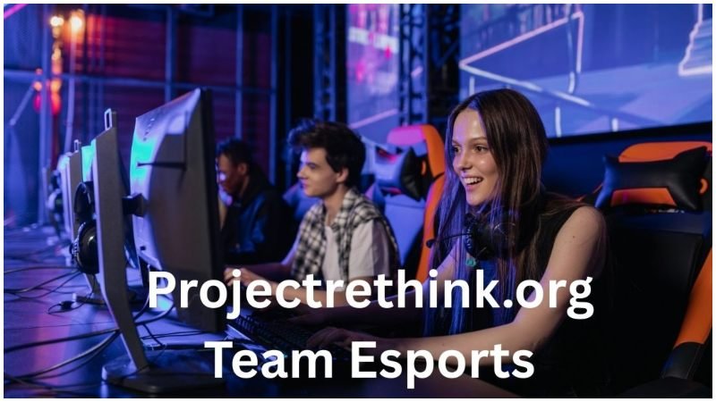 The Rise of ProjectRethink.org Team Esports in Competitive Gaming